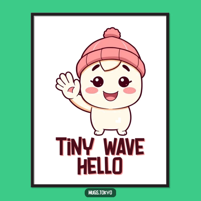 Funny Beanie Poster: Waving Hello, Tiny Hat, Quirky Gift