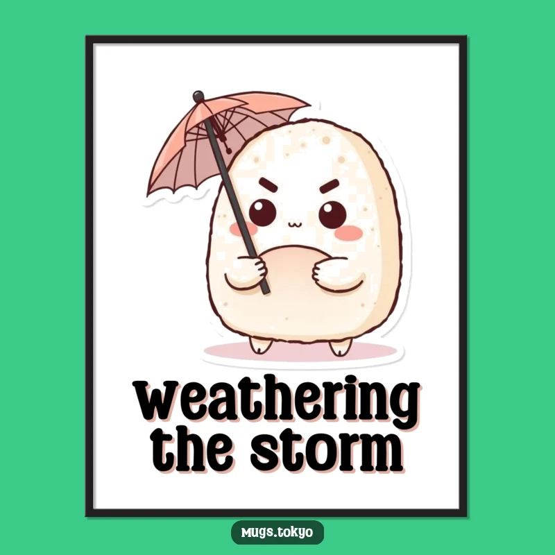 Funny Onigiri Umbrella Poster: Determined Wall Art, Perfect Hilarious Gift