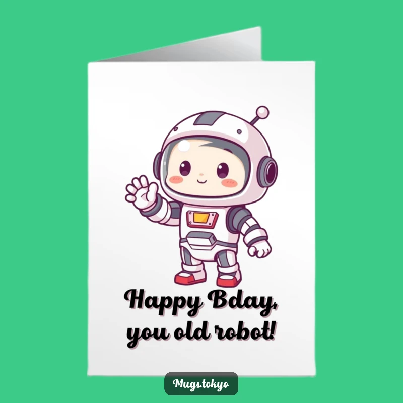 Free Printable Birthday Card: Robot Character Waves Happy Birthday, Print at Home!